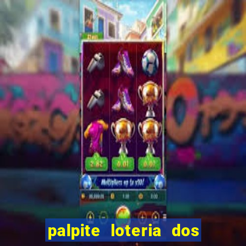 palpite loteria dos sonhos de hoje